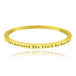 She Believed She Could | Inspirational Bangle - Bangles & Bracelets by Belle Fever
